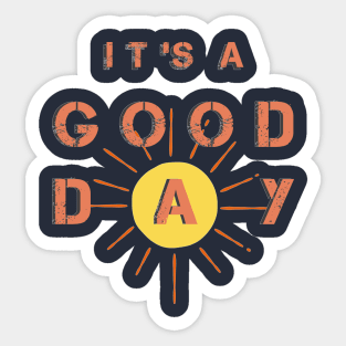 It's a good day Sticker